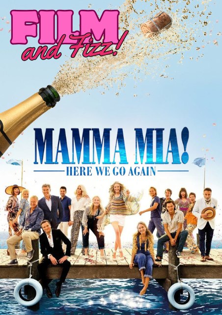 Film and Fizz: Mamma Mia! Here We Go Again