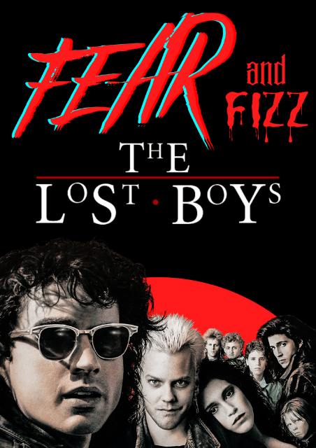 Fear and Fizz: The Lost Boys